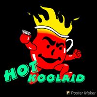 Hot Koolaid